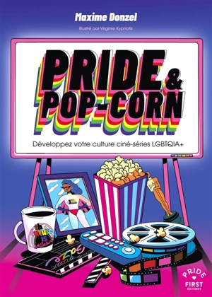 Pride & pop-corn : développez votre culture ciné-série LGBTQIA+ - Maxime Donzel