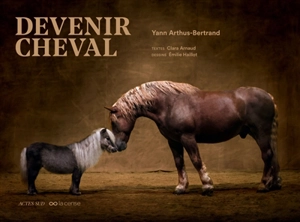 Devenir cheval - Yann Arthus-Bertrand