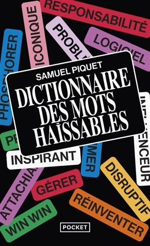 Dictionnaire des mots haïssables - Samuel Piquet