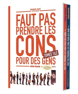 Faut pas prendre les cons pour des gens : tomes 1 & 2 - Emmanuel Reuzé