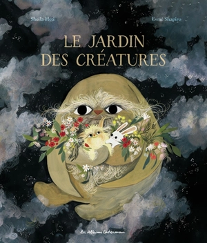 Le jardin des créatures - Sheila Heti