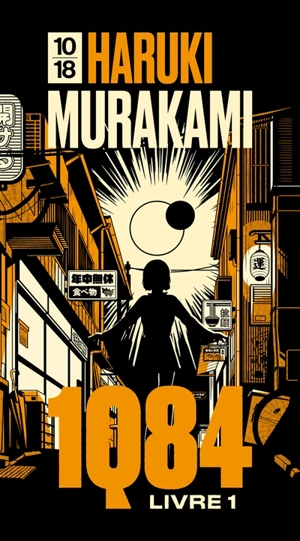 1Q84. Vol. 1. Avril-juin - Haruki Murakami