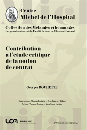 Contribution à l'étude critique de la notion de contrat - Georges Rouhette