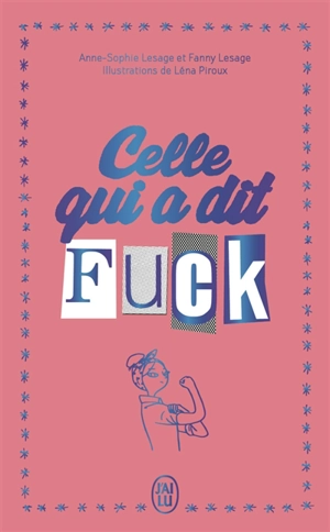 Celle qui a dit fuck - Anne-Sophie Lesage