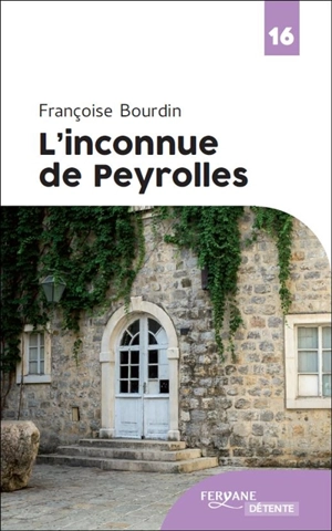 L'inconnue de Peyrolles - Françoise Bourdin