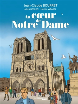 Au coeur de Notre-Dame - Jean-Claude Bourret