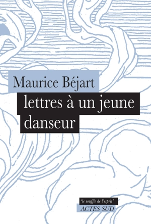 Lettres à un jeune danseur - Maurice Béjart