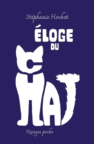 Eloge du chat - Stéphanie Hochet