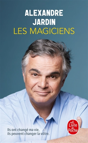 Les magiciens - Alexandre Jardin