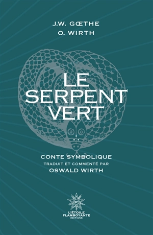 Le serpent vert - Johann Wolfgang von Goethe