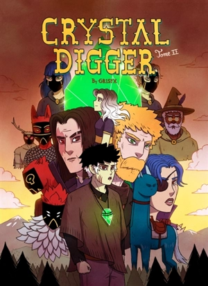 Crystal digger. Vol. 2. Le Droh, les bêtes et les amants - Grisfx