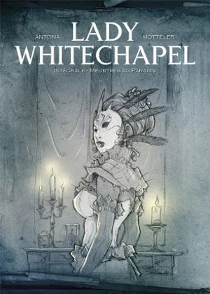 Lady Whitechapel : intégrale prestige : meurtres au paradis - Nicolas Antona