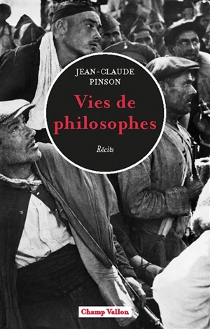 Vies de philosophes : récits - Jean-Claude Pinson