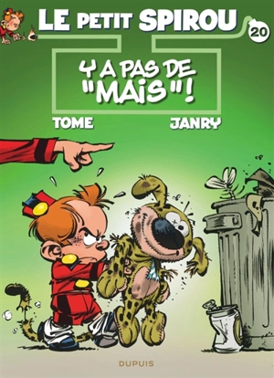 Le petit Spirou. Vol. 20. Y a pas de mais ! - Tome