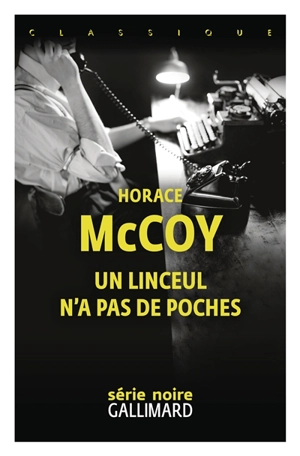 Un linceul n'a pas de poches - Horace McCoy