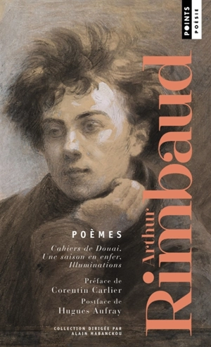 Poèmes. Les cahiers de Douai. Une saison en enfer - Arthur Rimbaud