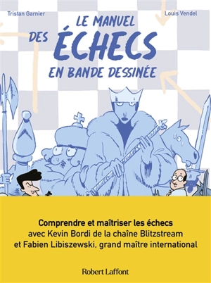 Le manuel des échecs en bande dessinée - Fabien Libiszewski