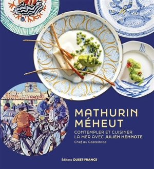 Mathurin Méheut : contempler et cuisiner la mer avec Julien Henotte, chef au Castelbrac - Julien Hennote