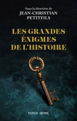 Les grandes énigmes de l'histoire