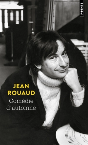 La vie poétique. Vol. 6. Comédie d'automne - Jean Rouaud