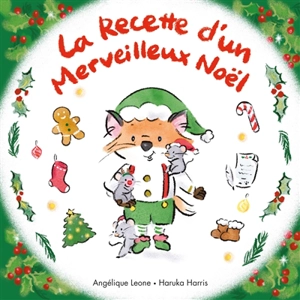 Les bonnes idées de Timothée. Vol. 3. La recette d'un merveilleux Noël - Angélique Leone