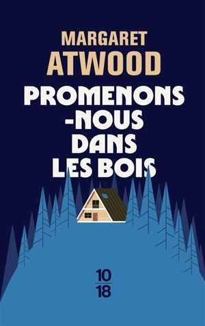 Promenons-nous dans les bois - Margaret Atwood