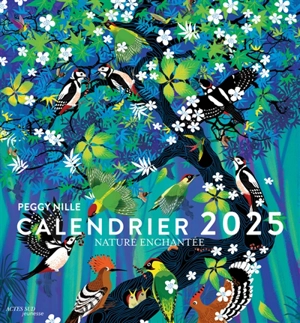 Nature enchantée : calendrier 2025 - Peggy Nille