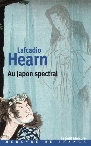 Au Japon spectral - Lafcadio Hearn