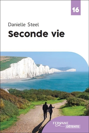 Seconde vie - Danielle Steel