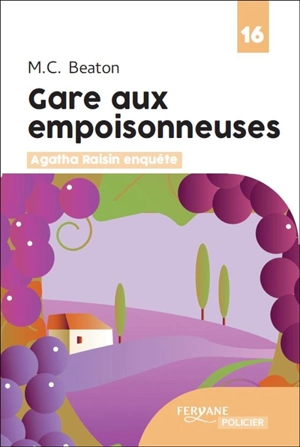 Agatha Raisin enquête. Vol. 24. Gare aux empoisonneuses - M.C. Beaton