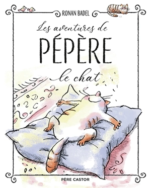 Les aventures de Pépère le chat - Ronan Badel