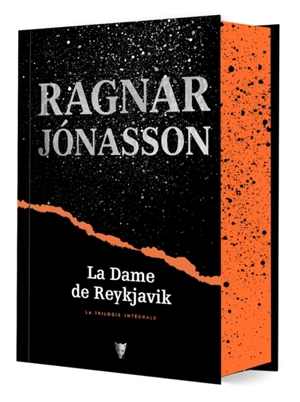 La dame de Reykjavik : la trilogie intégrale - Ragnar Jonasson