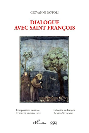 Dialogue avec saint François - Giovanni Dotoli