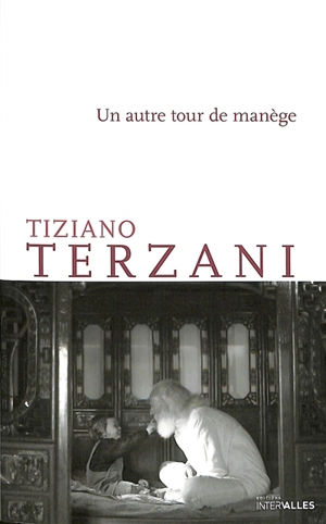 Un autre tour de manège - Tiziano Terzani