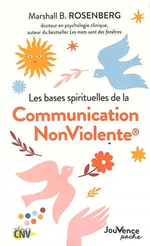 Les bases spirituelles de la communication non violente - Marshall B. Rosenberg