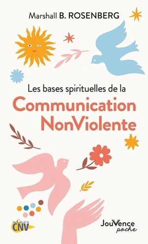 Les bases spirituelles de la communication non violente - Marshall B. Rosenberg