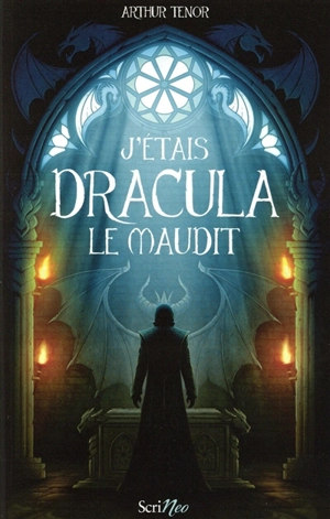 J'étais Dracula le maudit - Arthur Ténor