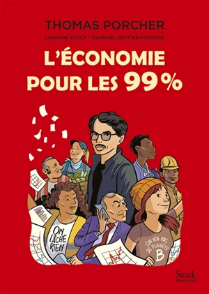 L'économie pour les 99 % - Thomas Porcher