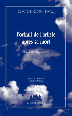 Portrait de l'artiste après sa mort (France 41-Argentine 78) - Davide Carnevali