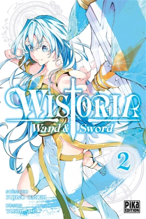 Wistoria : wand & sword. Vol. 2 - Fujino Omori