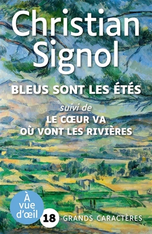 Bleus sont les étés. Le coeur va où vont les rivières - Christian Signol