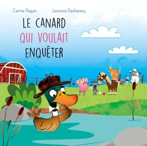 Le canard qui voulait enquêter 9 - Carine Paquin