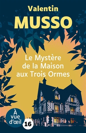 Le mystère de la maison aux trois ormes - Valentin Musso