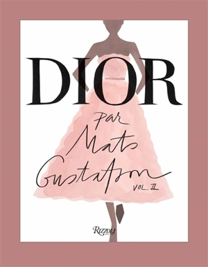 Dior par Mats Gustafson. Vol. 2. Collections de Marion Grazia Chiuri - Mats Gustafson