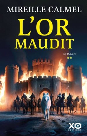 L'or maudit. Vol. 2 - Mireille Calmel