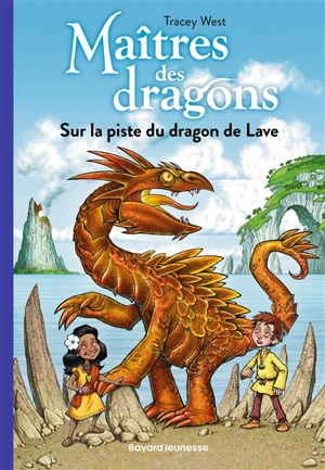 Maîtres des dragons. Vol. 18. Sur la piste du dragon de lave - Tracey West