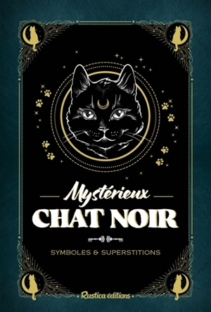 Mystérieux chat noir : symboles & superstitions - Nathalie Semenuik