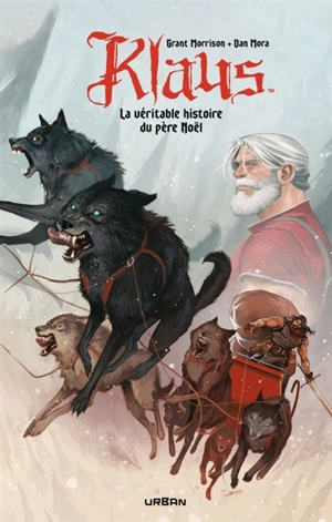 Klaus : la véritable histoire du père Noël - Grant Morrison