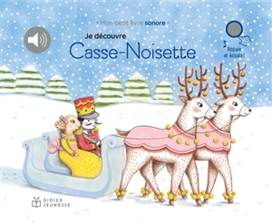 Je découvre Casse-Noisette - Delphine Renon