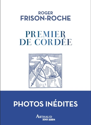 Premier de cordée - Roger Frison-Roche